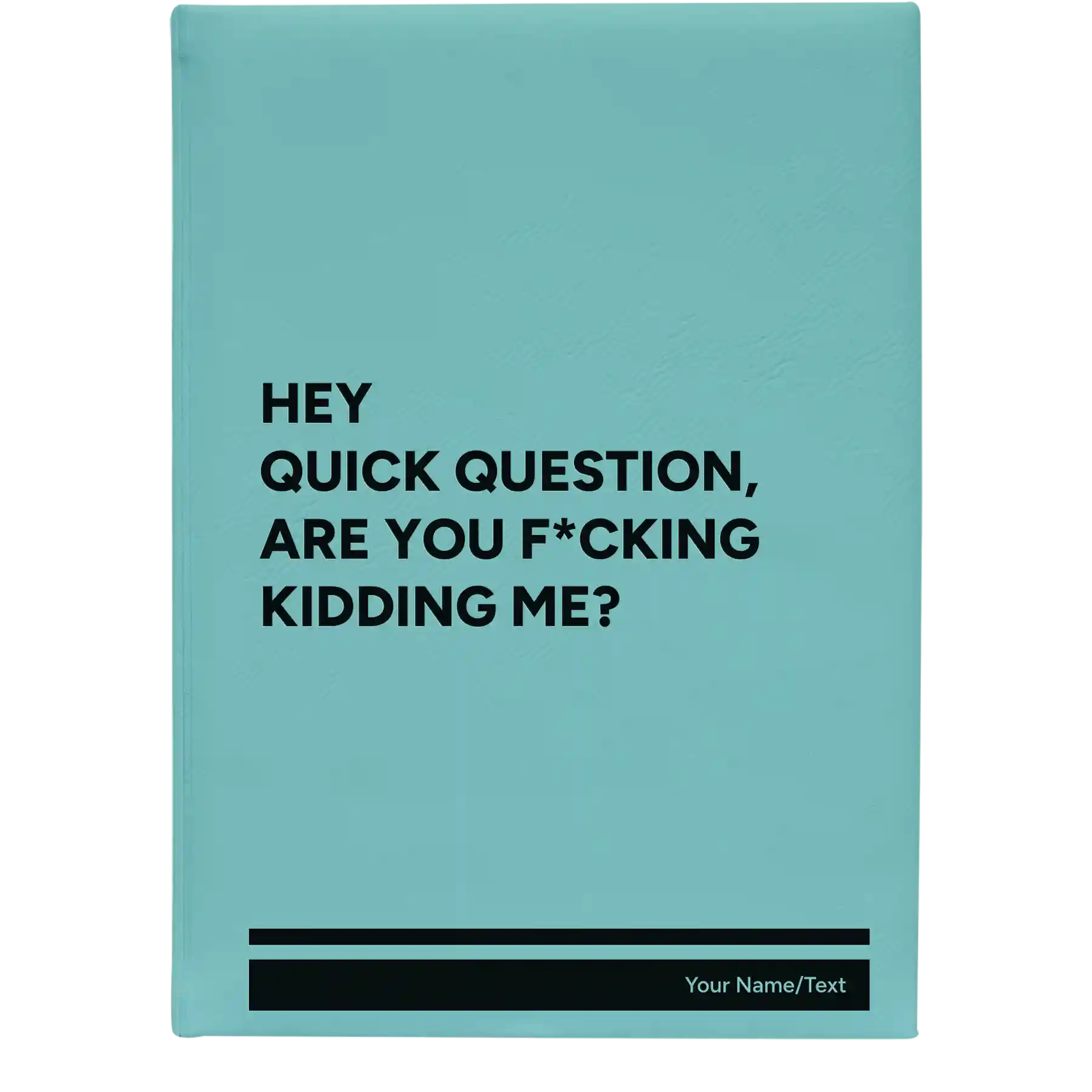 Large teal leatherette journal laser etched with 'Quick Question' design
