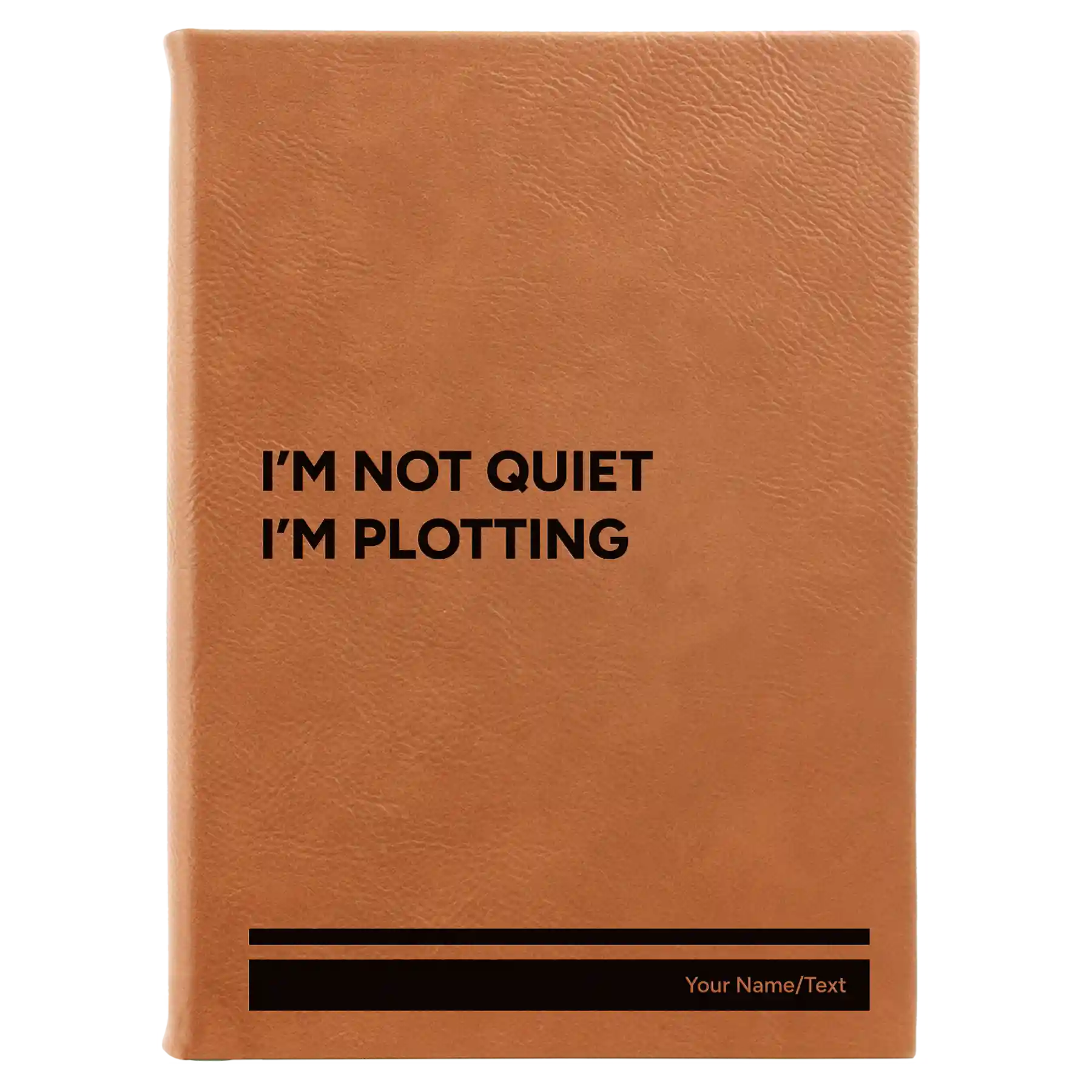 Large rawhide leatherette journal laser etched with 'Not Quiet' design