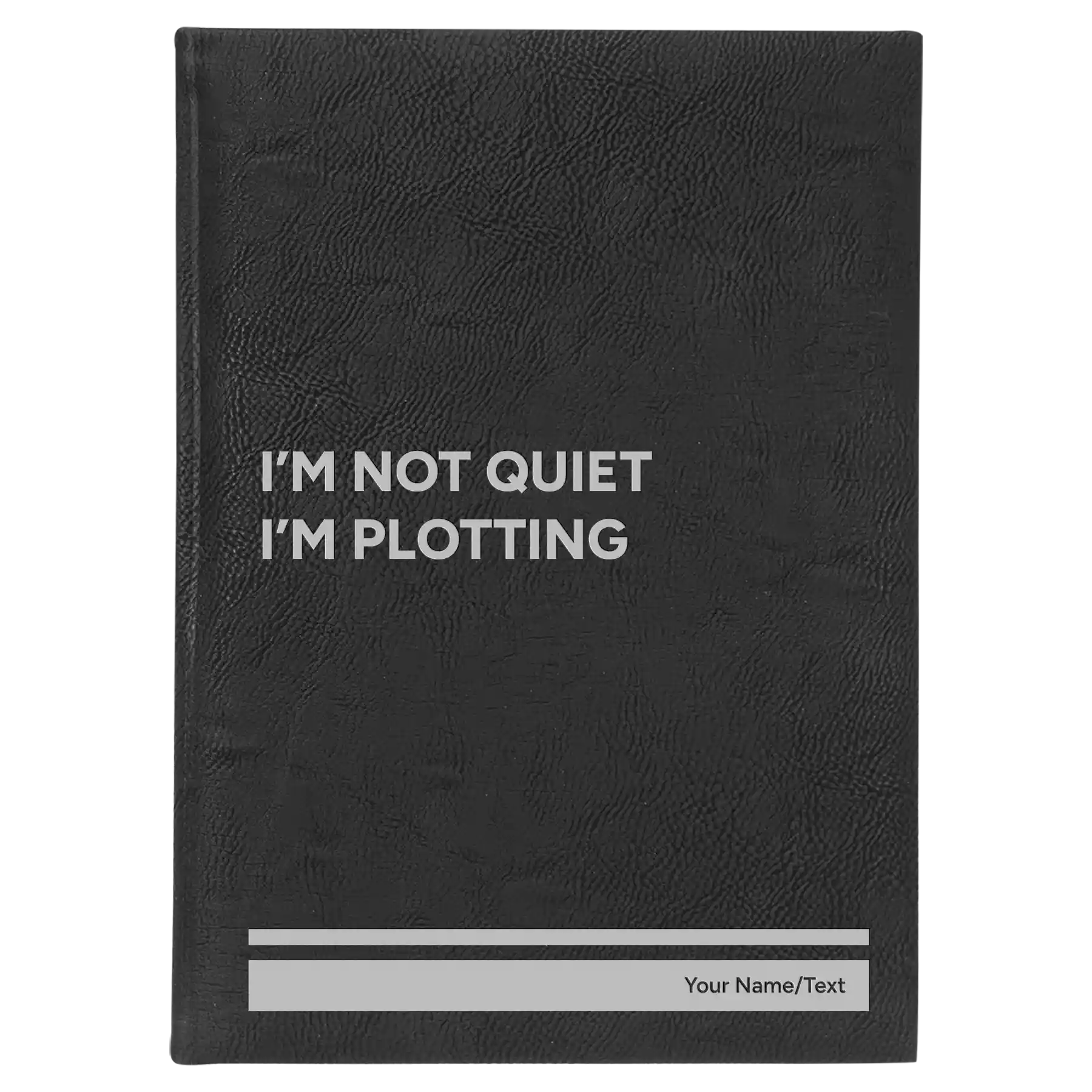 Large black/silver leatherette journal laser etched with 'Not Quiet' design