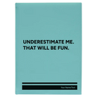 Large teal leatherette sketch book laser etched with 'Underestimate Me' design