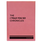 Large pink leatherette sketch book laser etched with 'Told You So' design