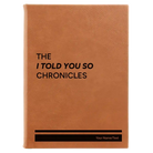 Large rawhide leatherette journal laser etched with 'Told You So' design