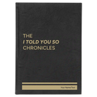 Large black/gold leatherette sketch book laser etched with 'Told You So' design