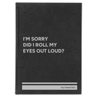 Large black/silver leatherette sketch book laser etched with 'Roll My Eyes' design