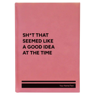 Large pink leatherette journal laser etched with 'Seemed Like a Good Idea' design