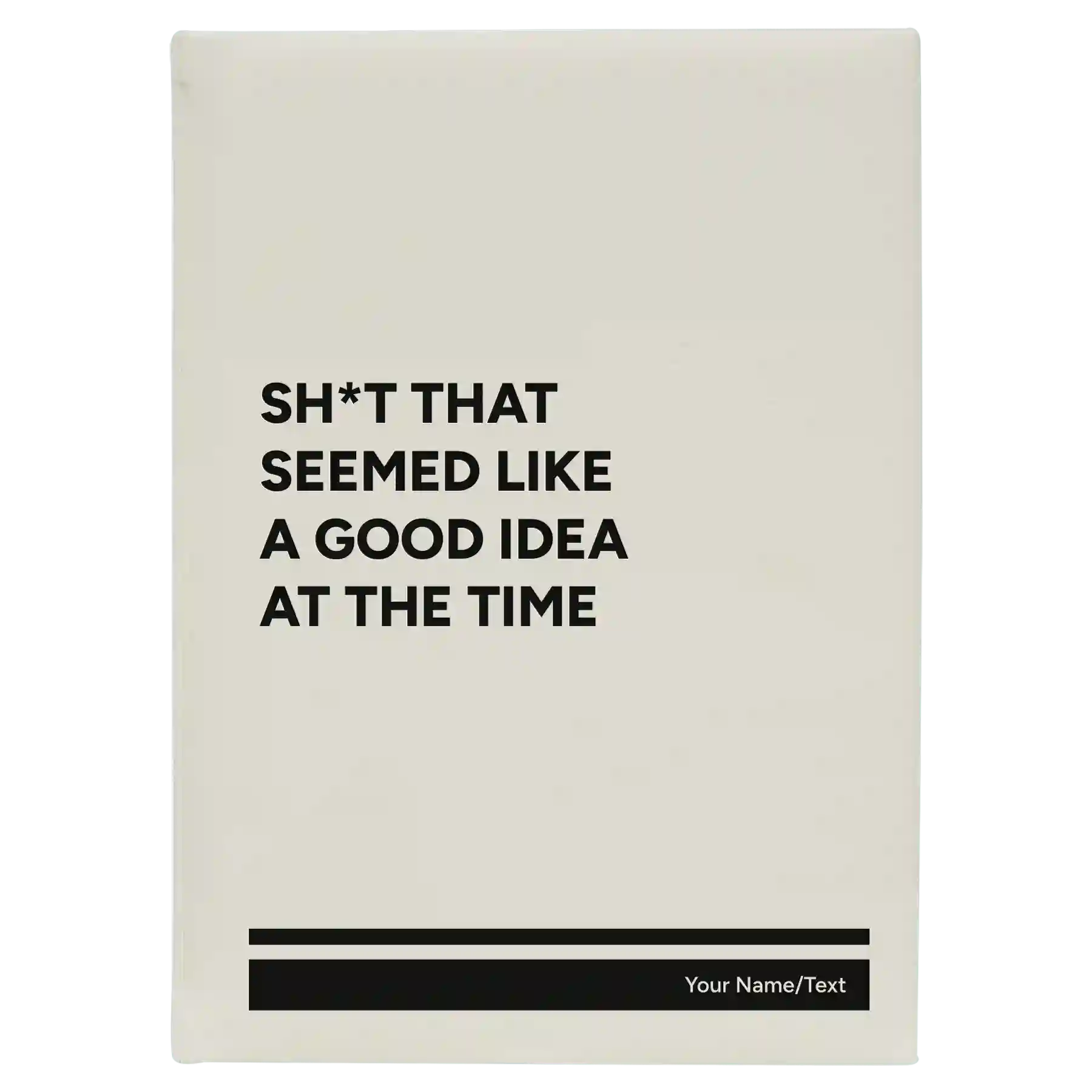 Large white leatherette journal laser etched with 'Seemed Like a Good Idea' design