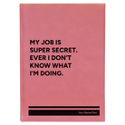 Large pink leatherette sketch book laser etched with 'My Job is Super Secret' design