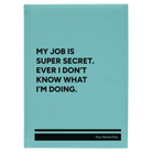 Large teal leatherette sketch book laser etched with 'My Job is Super Secret' design