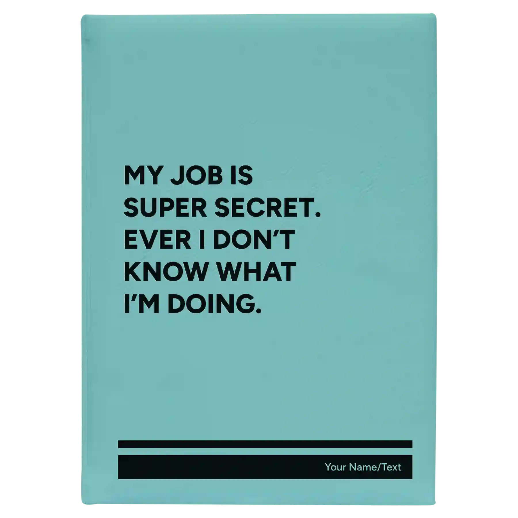 Large teal leatherette sketch book laser etched with 'My Job is Super Secret' design