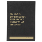 Large black/gold leatherette journal laser etched with 'My Job is Super Secret' design