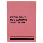 Large pink leatherette journal laser etched with 'My Dog' design