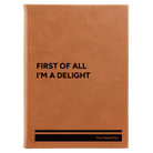 Large rawhide leatherette journal laser etched with 'Im a Delight' design