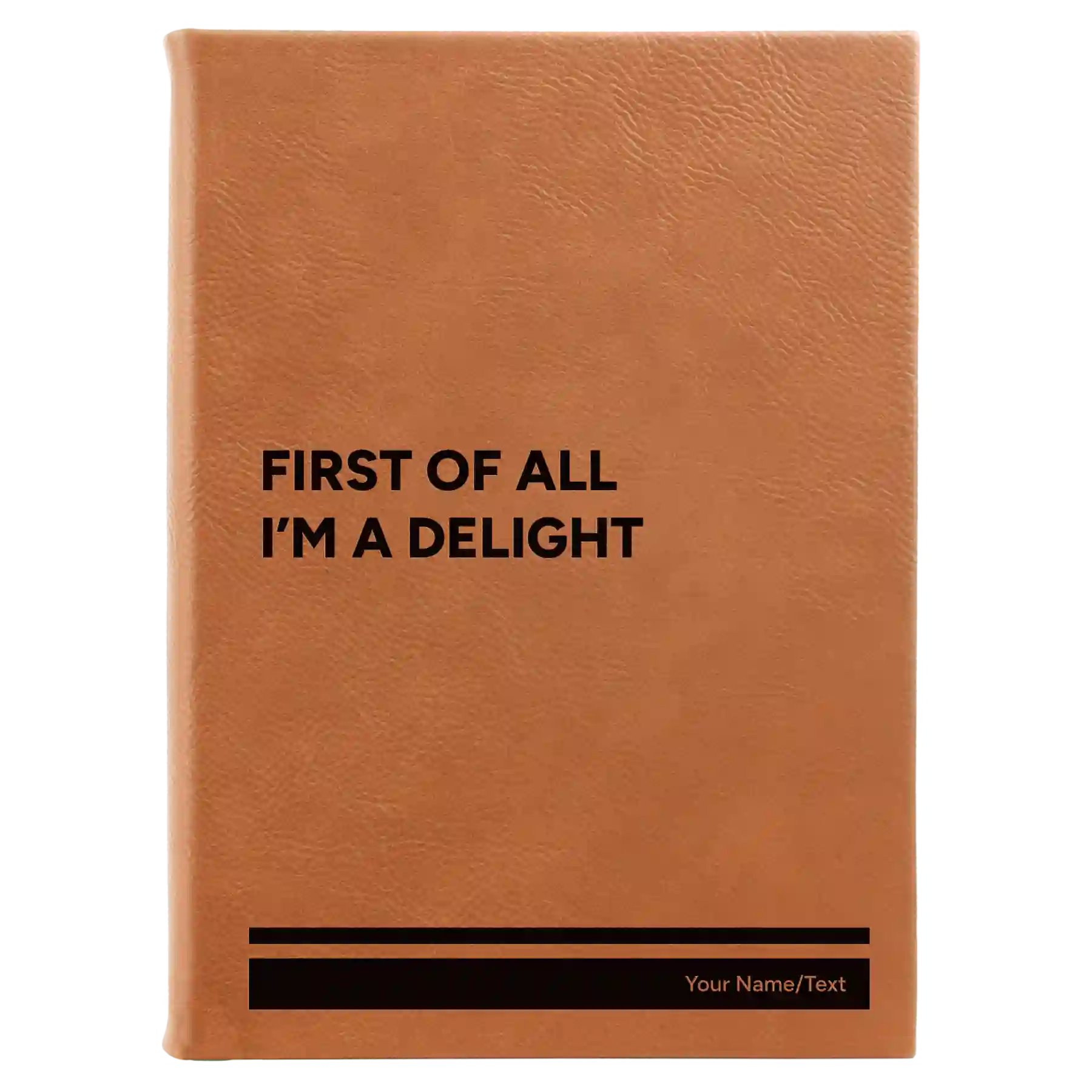Large rawhide leatherette journal laser etched with 'Im a Delight' design