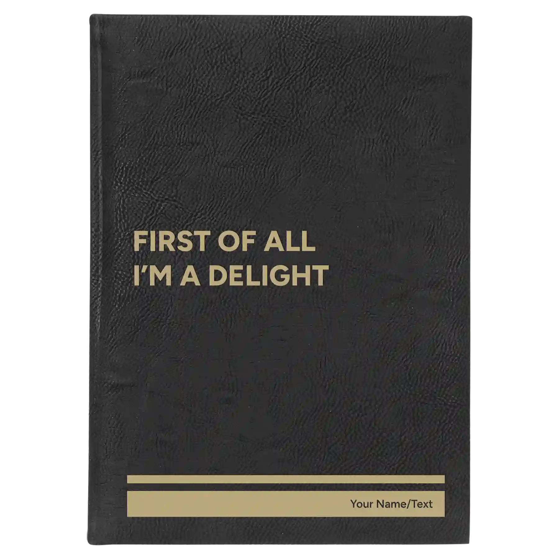 Large black/gold leatherette sketch book laser etched with 'Im a Delight' design