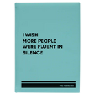 Large teal leatherette journal laser etched with 'Fluent in Silence' design