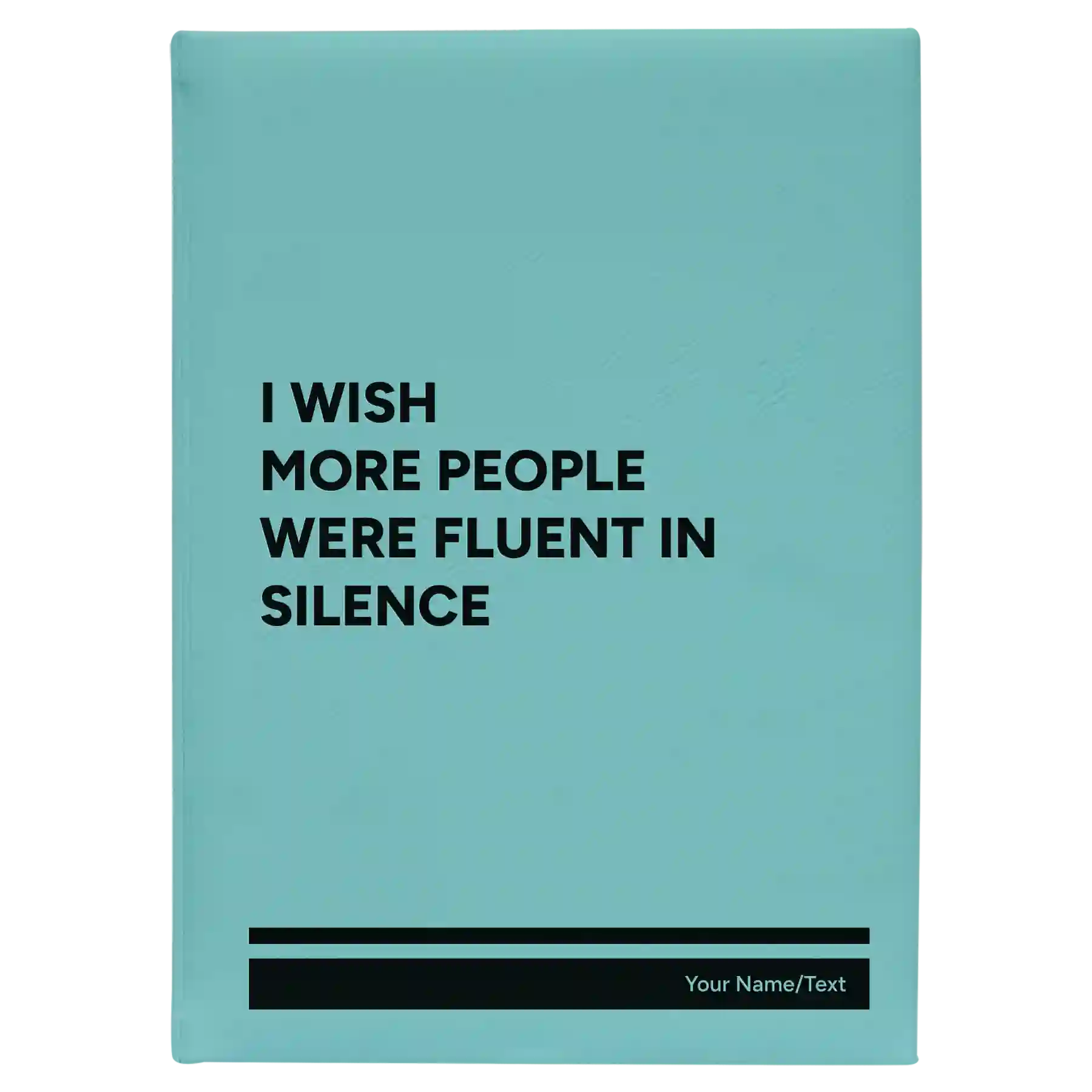 Large teal leatherette journal laser etched with 'Fluent in Silence' design