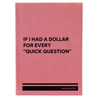 Large pink leatherette journal laser etched with 'If I Had a Dollar' design
