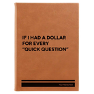 Large rawhide leatherette sketch book laser etched with 'If I Had a Dollar' design