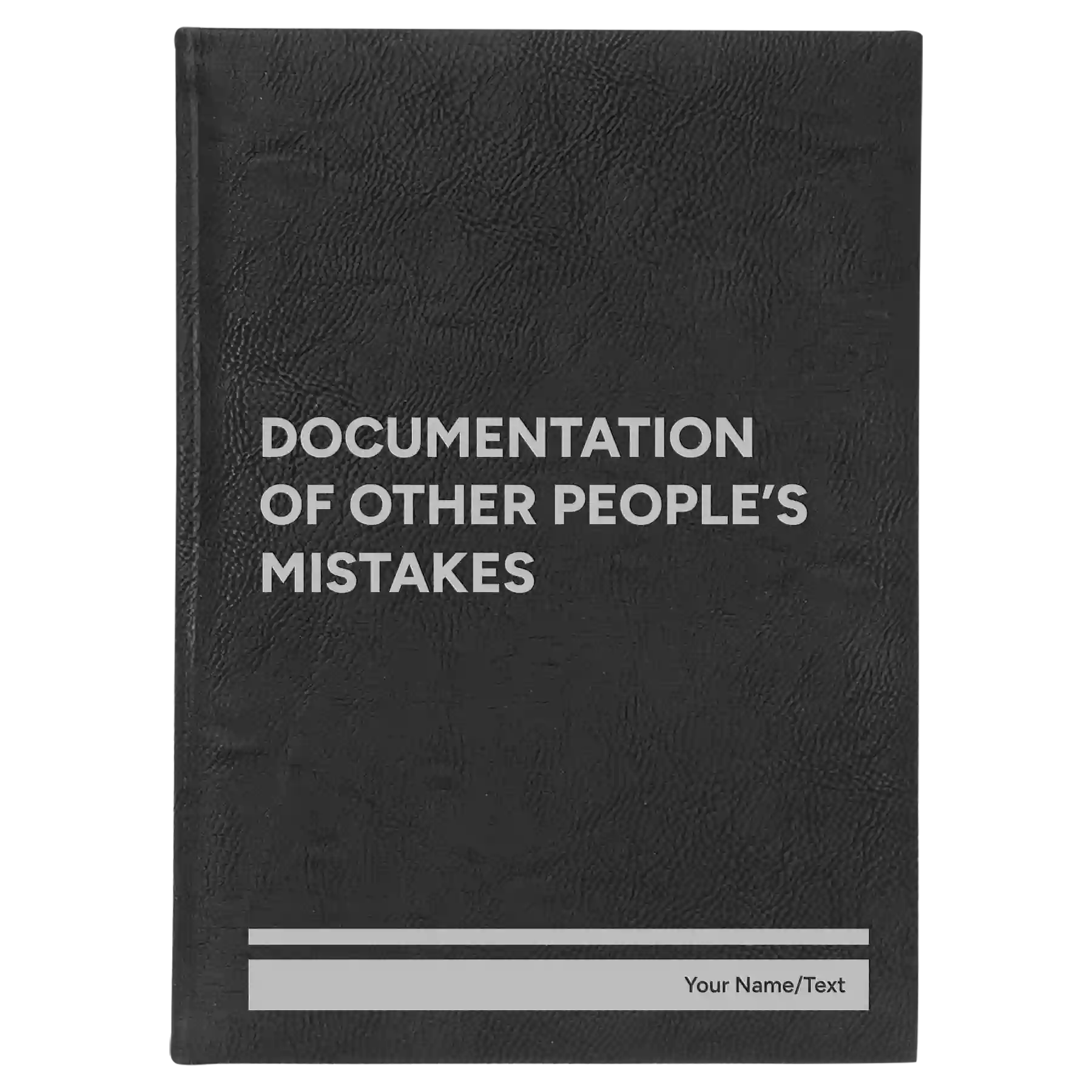 Large black/silver leatherette journal laser etched with 'Other Peoples Mistakes' design