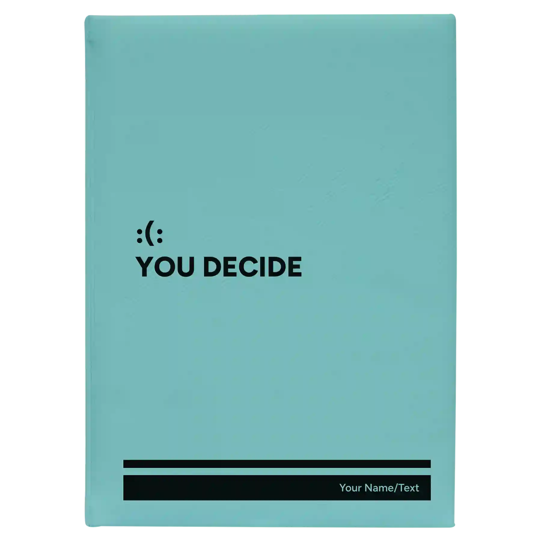 Large teal leatherette journal laser etched with 'You Decide' design