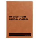 Large rawhide leatherette journal laser etched with 'My Short-Term Memory Journal' design
