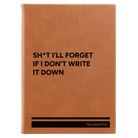 Large rawhide leatherette sketch book laser etched with 'Sht Ill Forget' design
