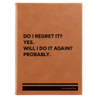 Large rawhide leatherette journal laser etched with 'Regret It' design