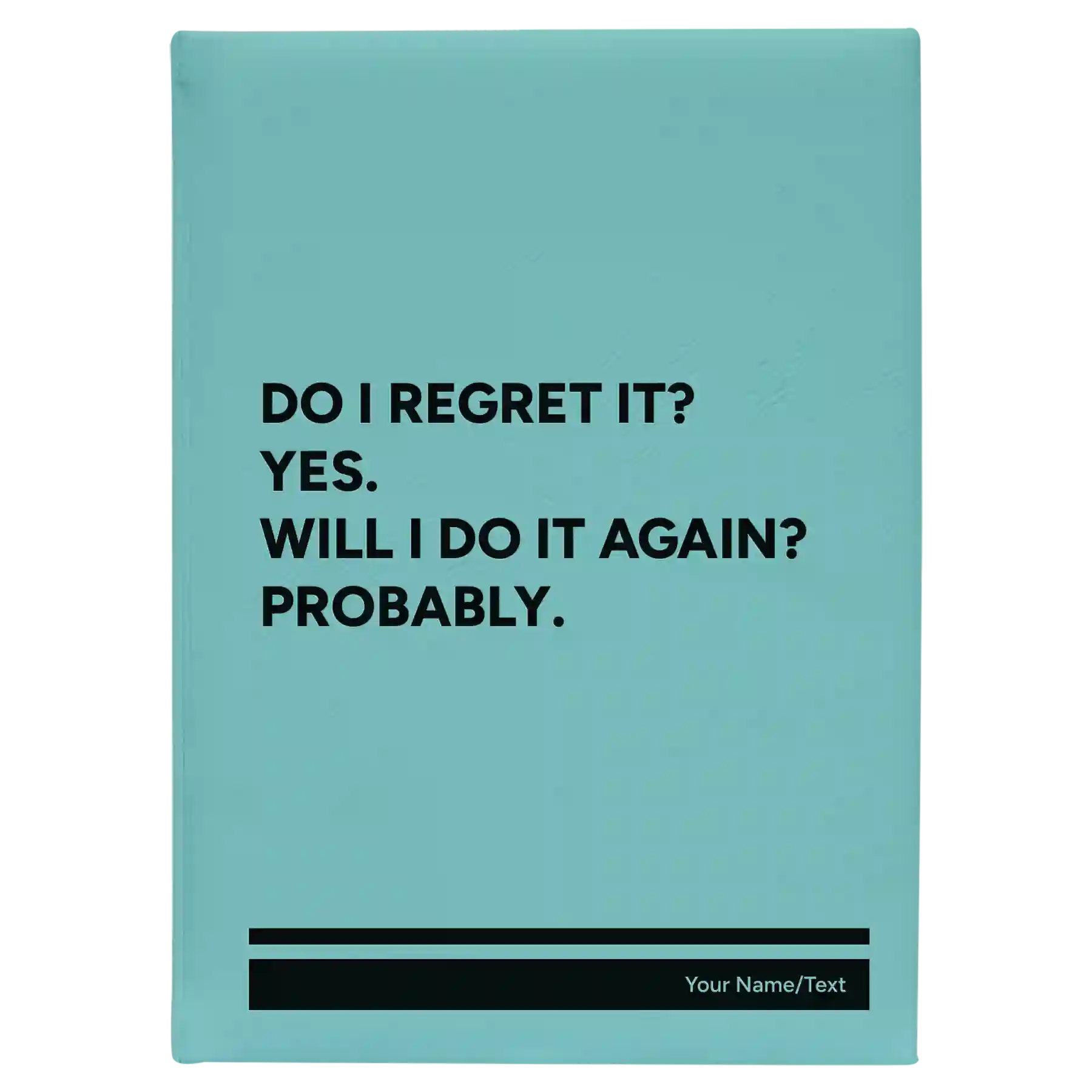 Large teal leatherette journal laser etched with 'Regret It' design