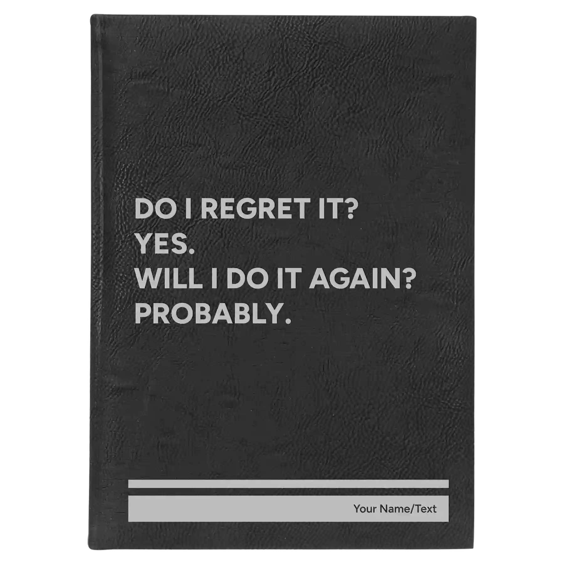 Large black/silver leatherette journal laser etched with 'Regret It' design