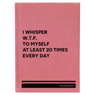 Large pink leatherette journal laser etched with 'Whisper WTF' design