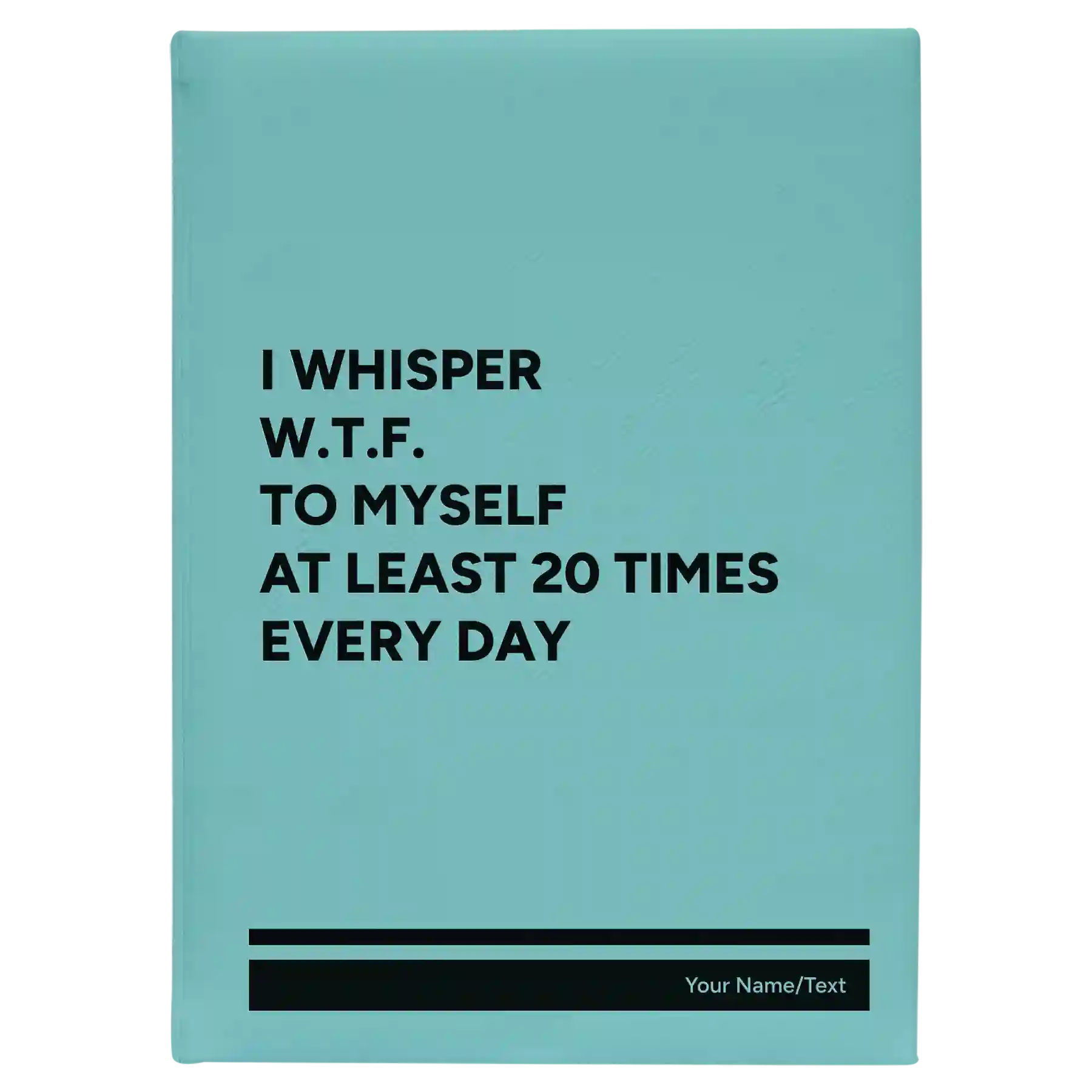 Large teal leatherette journal laser etched with 'Whisper WTF' design