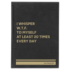Large black/gold leatherette journal laser etched with 'Whisper WTF' design