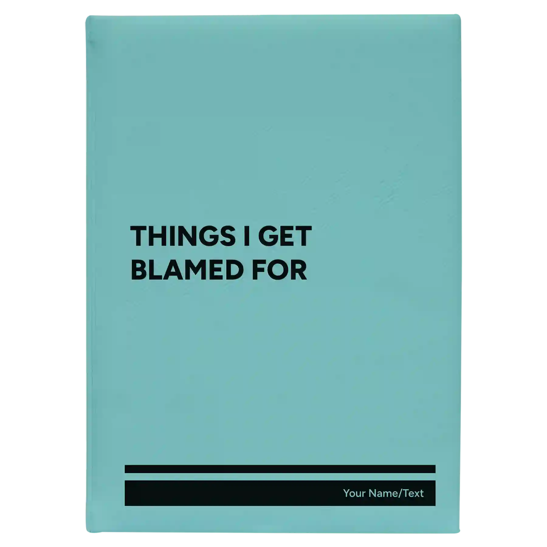 Large teal leatherette sketch book laser etched with 'Things I Get Blamed For' design