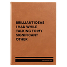 Large rawhide leatherette journal laser etched with 'Brilliant Ideas I Had' design