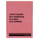 Large pink leatherette sketch book laser etched with 'Love is Blind' design