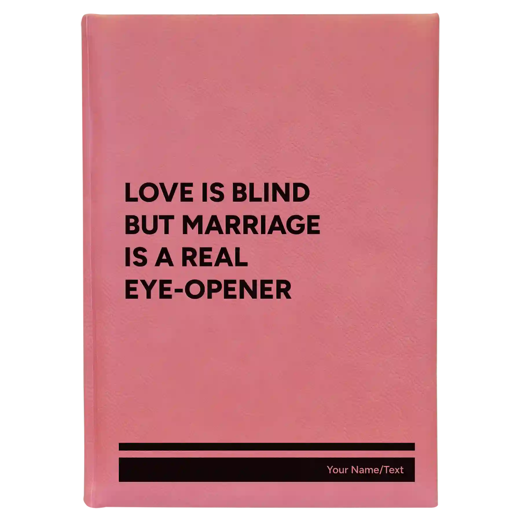 Large pink leatherette sketch book laser etched with 'Love is Blind' design
