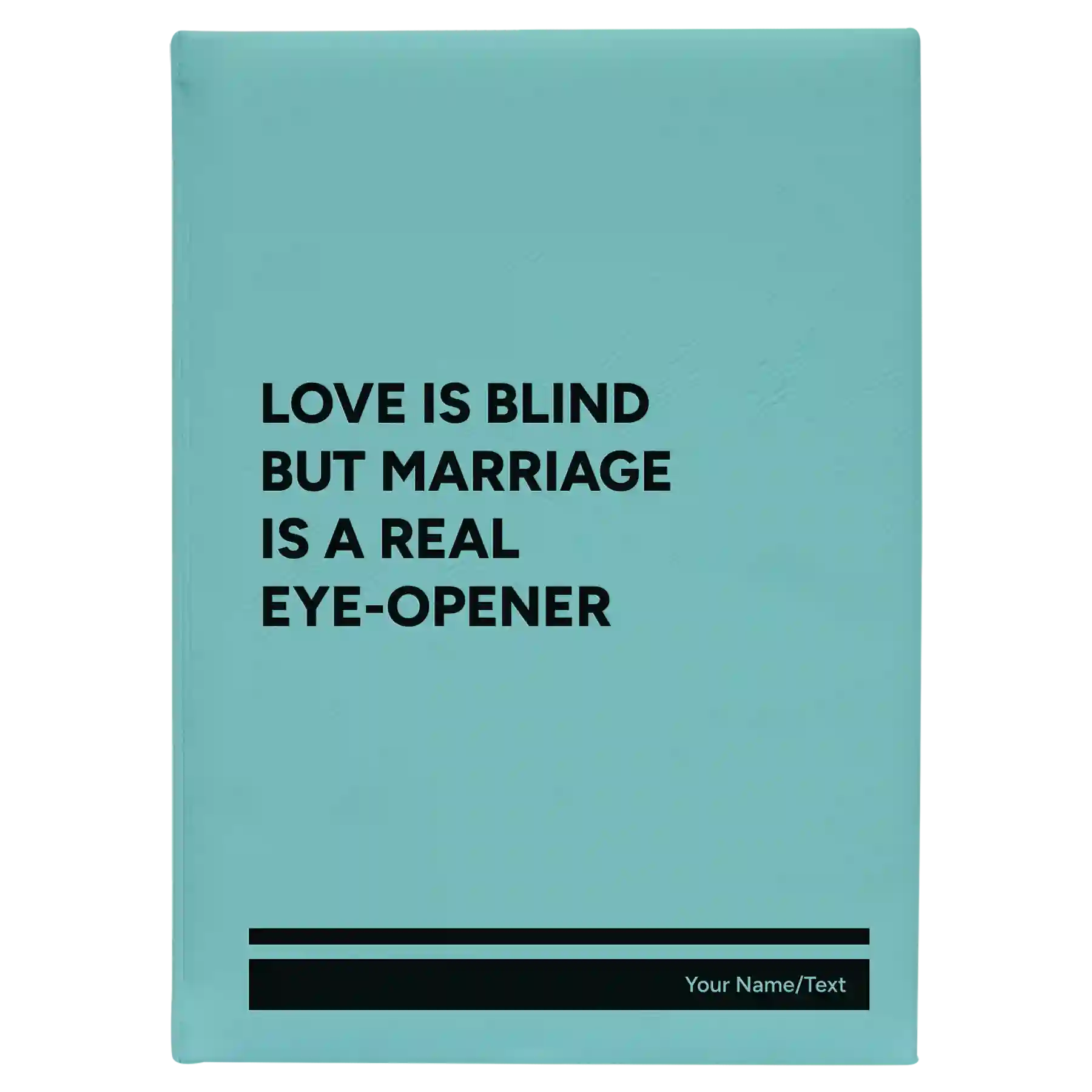 Large teal leatherette journal laser etched with 'Love is Blind' design