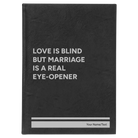 Large black/silver leatherette journal laser etched with 'Love is Blind' design