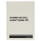 Large white leatherette journal laser etched with 'Chores He Still Hasnt Done' design