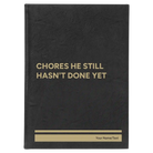Large black/gold leatherette sketch book laser etched with 'Chores He Still Hasnt Done' design