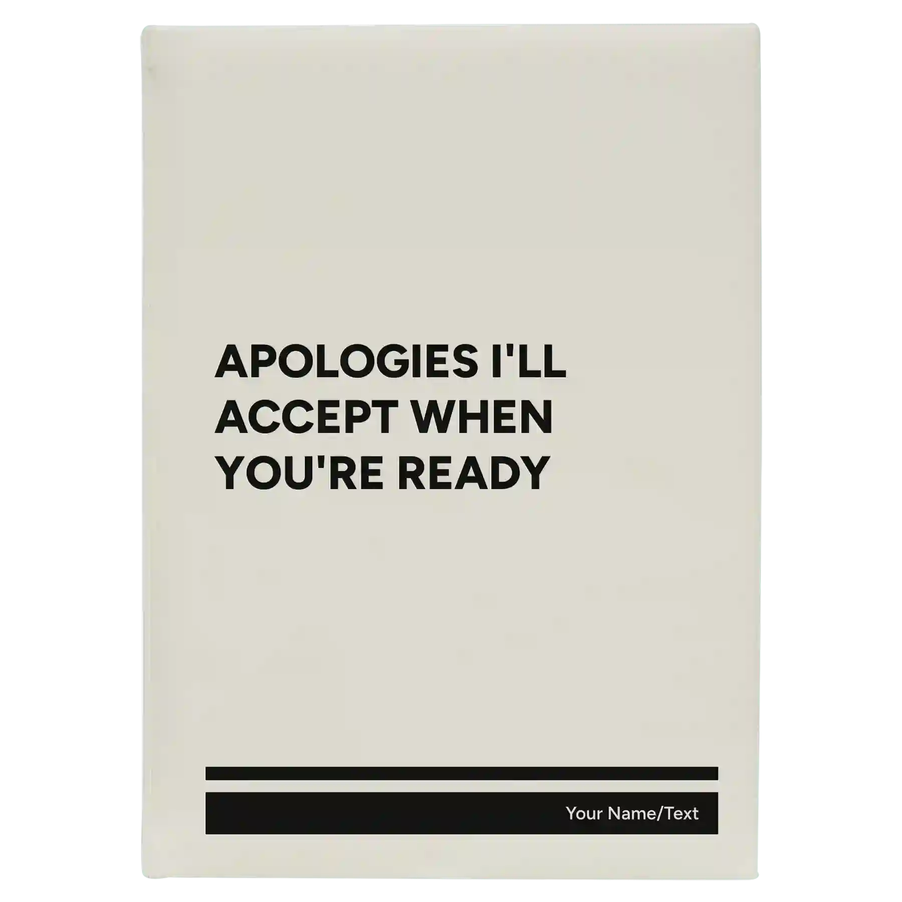 Large white leatherette sketch book laser etched with 'Apologies Ill Accept When Youre Ready' design