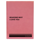 Large pink leatherette journal laser etched with 'Reasons Why I Love You' design