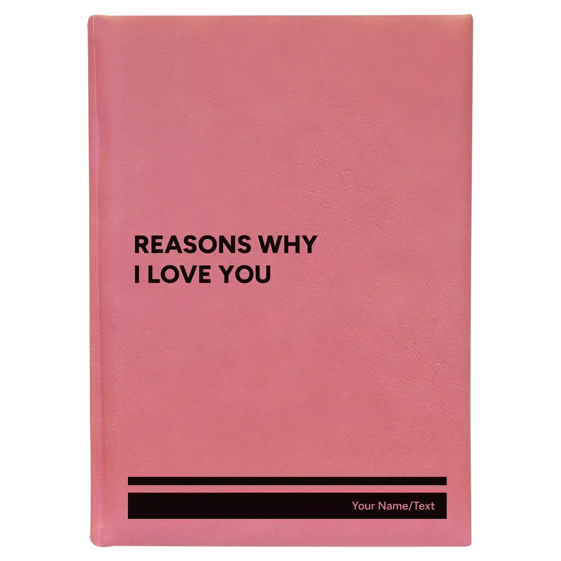 Large pink leatherette journal laser etched with 'Reasons Why I Love You' design
