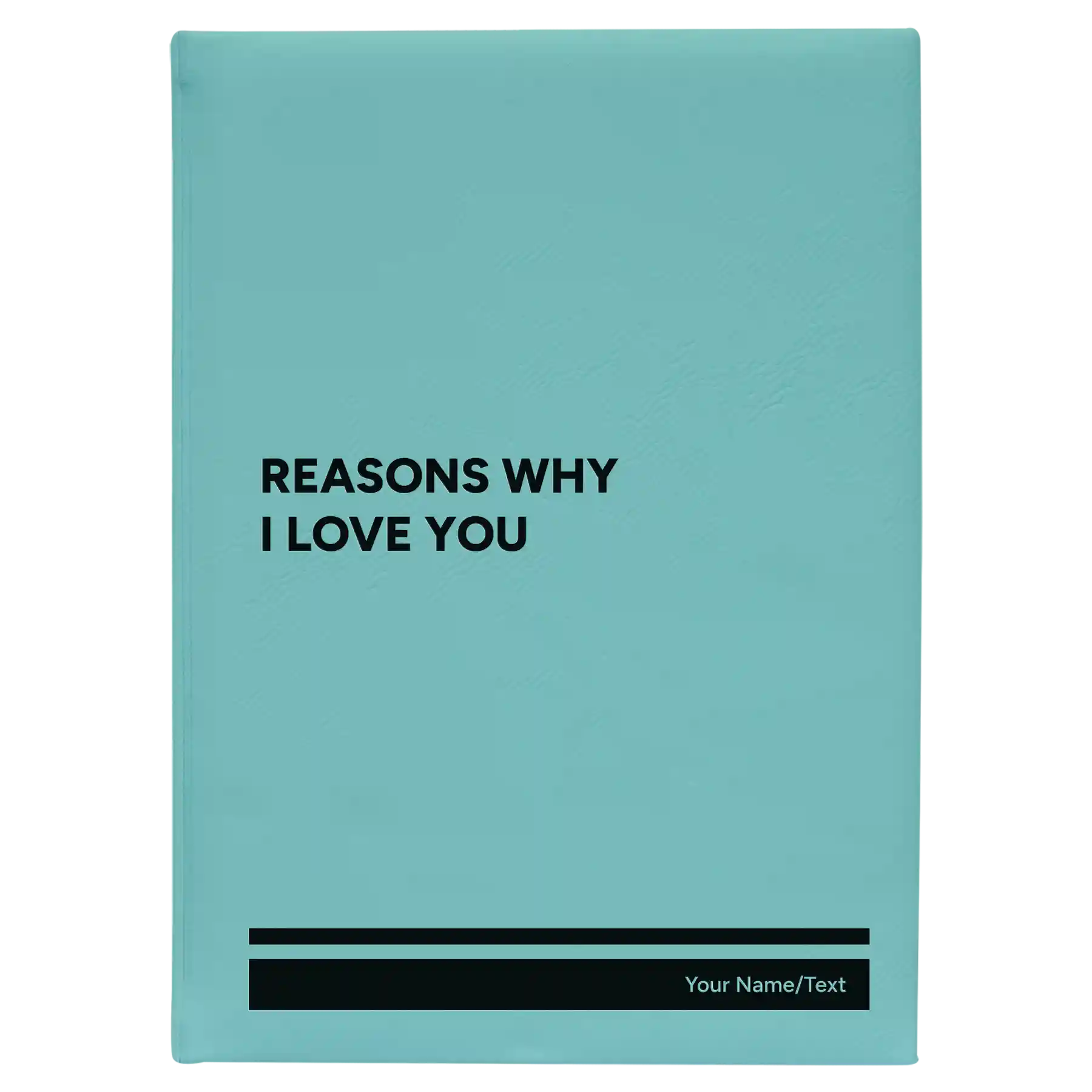 Large teal leatherette journal laser etched with 'Reasons Why I Love You' design