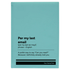 Large teal leatherette journal laser etched with 'Per My Last Email' design