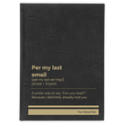 Large black/gold leatherette sketch book laser etched with 'Per My Last Email' design