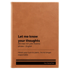 Large rawhide leatherette sketch book laser etched with 'Let Me Know Your Thoughts' design