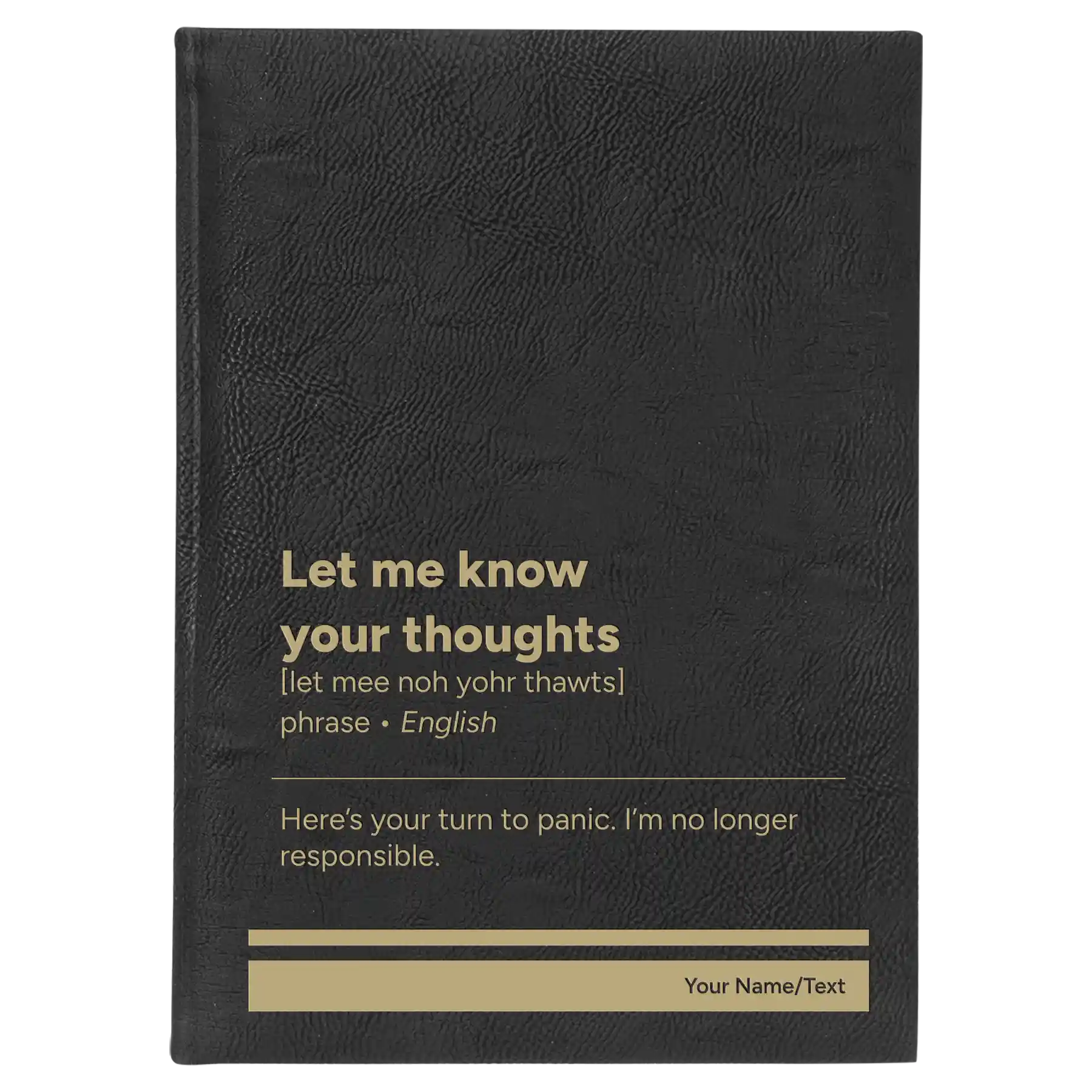 Large black/gold leatherette sketch book laser etched with 'Let Me Know Your Thoughts' design