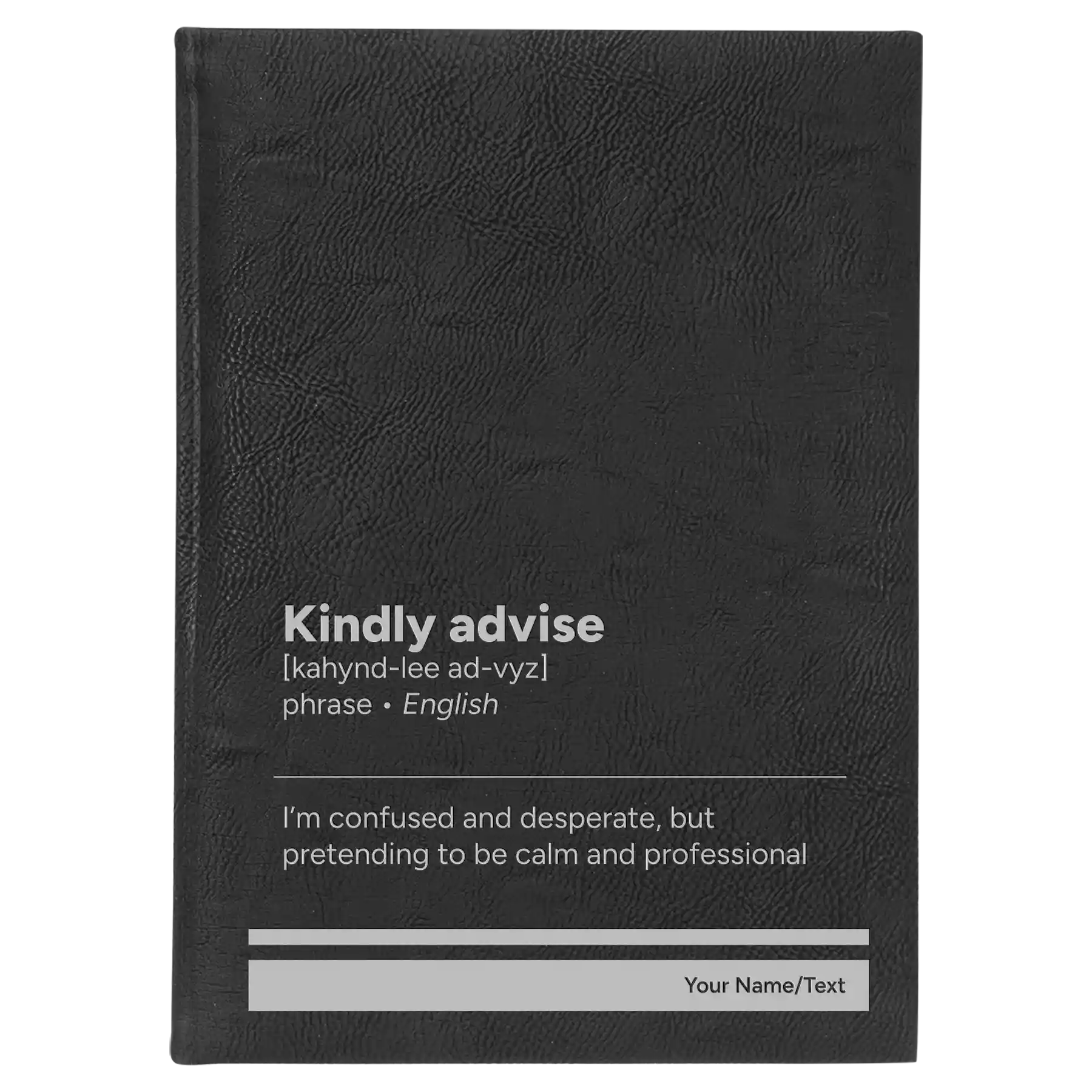 Large black/silver leatherette journal laser etched with 'Kindly Advise' design