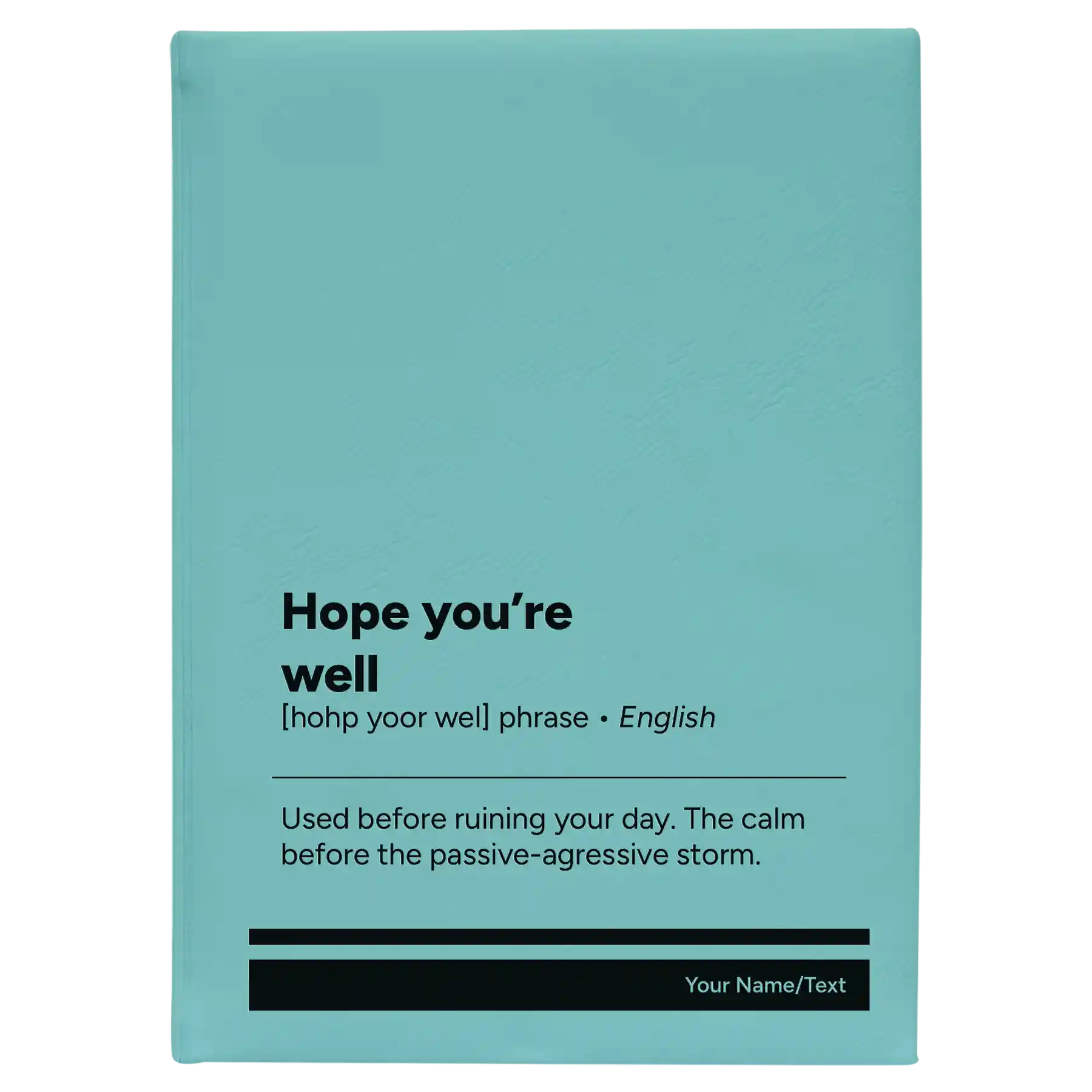 Large teal leatherette journal laser etched with 'Hope You're Well' design